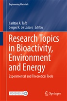 Carlton A Taft, Sergio R. de Lazaro, R de Lazaro, Carlton A. Taft - Research Topics in Bioactivity, Environment and Energy