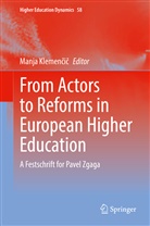 Manja Klemen¿i¿, Manja Klemencic - From Actors to Reforms in European Higher Education