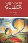 Halil Gülel - Yaban da Solan Güller