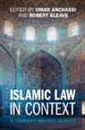Omar (University of Edinburgh) Gleave Anchassi, Omar Anchassi, Omar (University of Edinburgh) Anchassi, Robert Gleave, Robert (University of Exeter) Gleave, Gleave Robert - Islamic Law in Context