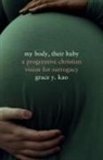 Grace Kao - My Body, Their Baby