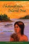 Kate Messner - Champlain And The Silent One