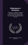 Sidney Lee, Frederick C. Wellstood - Shakespeare's Birthplace: Catalogue of an Exhibition of Original Documents of the XVIth & XVIIth Centuries Preserved in Stratford-Upon-Avon, Ill