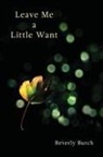 Beverly Burch - Leave Me a Little Want