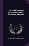 George Saintsbury, Laurence Sterne - The Life & Opinions Of Tristram Shandy, Gentleman, Volume 2