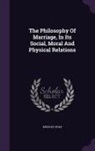 Michael Ryan - The Philosophy Of Marriage, In Its Social, Moral And Physical Relations