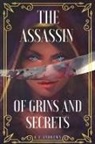 K. E Andrews - The Assassin of Grins and Secrets