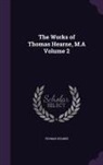 Thomas Hearne - The Works of Thomas Hearne, M.A Volume 2
