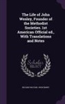 John Emory, Richard Watson - The Life of John Wesley, Founder of the Methodist Societies. 1st American Official ed., With Translations and Notes