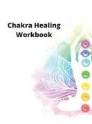 Fuller, Laffert - Chakra Healing Workbook