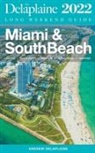 Andrew Delaplaine - Miami & South Beach - The Delaplaine 2022 Long Weekend Guide