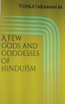 M. Venkataraman - A few Gods and Goddesses of Hinduism