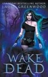 Laura Greenwood - Wake The Dead