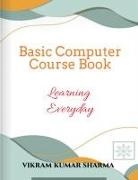 Vikram Kumar - Basic Computer Course Book