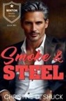 Christine D. Shuck - Smoke and Steel