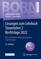 Manfred Bornhofen, Martin C. Bornhofen - Lösungen zum Lehrbuch Steuerlehre 2 Rechtslage 2022, m. 1 Buch, m. 1 E-Book