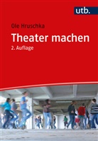 Ole Hruschka, Ole (Dr.) Hruschka - Theater machen