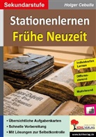 Autorenteam Kohl-Verlag, Holger Cebulla, Autorenteam Kohl-Verlag - Stationenlernen Frühe Neuzeit
