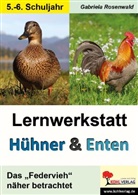 Gabriela Rosenwald - Lernwerkstatt Hühner und Enten / Sekundarstufe