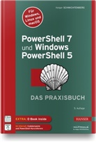 Holger Schwichtenberg - PowerShell 7 und Windows PowerShell 5 - das Praxisbuch