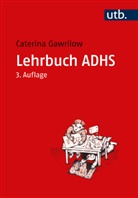 Caterina Gawrilow - Lehrbuch ADHS