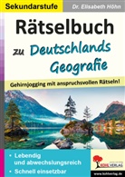 Elisabeth Höhn - Rätselbuch zu Deutschlands Geografie