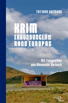 Alexander Barbuch, Tatjana Hofmann - Krim - Erkundungen am Rand Europas