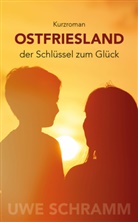 Uwe Schramm, Schramm Uwe - Ostfriesland - der Schlüssel zum Glück
