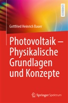 Bauer, Gottfried Heinrich Bauer - Photovoltaik - Physikalische Grundlagen und Konzepte