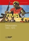 Regula Argast, Marino Ferri, Thomas Metzger, Daniel Sidler, Daniel u a Sidler - Dekolonisation 1945-1975