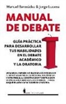 Manuel Bermudez, Manuel Ignacio Bermúdez Vázquez, Jorge Lucena - Manual de Debate