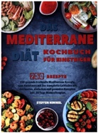 Steffen Himmel - Das Mediterrane Diät Kochbuch für Einsteiger