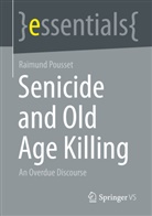 Raimund Pousset - Senicide and Old Age Killing