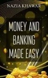 Nazia Khawar - MONEY AND BANKING MADE EASY