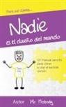 Nobody - Nadie es dueño del mundo