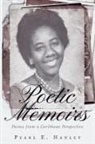 Pearl E. Hanley - Poetic Memoirs