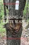 Ron Knickrehm - CHASING the WHITE BLAZE