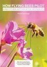 Adrian Horridge - How Flying Bees Pilot, and other arthropod wonders