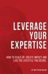 Matthew Mason - Leverage Your Expertise