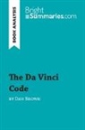 Bright Summaries, Bright Summaries - The Da Vinci Code by Dan Brown (Book Analysis)