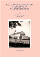 Niels Philippsen - Nikolaus Friedrichsens Flensburger Studentenjahre