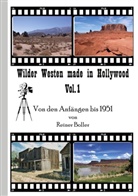 Reiner Boller - Wilder Westen made in Hollywood Vol. 1