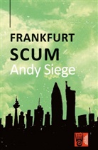 Andy Siege, Maryam Andaz - Frankfurt Scum