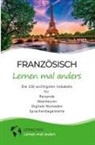 Sprachen Lernen Mal Anders - Französisch lernen mal anders - Die 100 wichtigsten Vokabeln