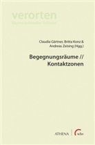 Claudia Gärtner, Britta Konz, Andreas Zeising - Begegnungsräume // Kontaktzonen