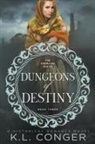 K. L. Conger - Dungeons of Destiny