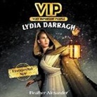 Heather Alexander, Sandy Rustin - Vip: Lydia Darragh Lib/E: Unexpected Spy (Hörbuch)