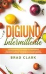 Brad Clark - Digiuno Intermittente