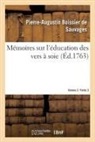 Boissier de sauvages, Pierre-Augustin Boissier de Sauvages, Boissier de Sauvages-P a - Memoires sur l education des vers