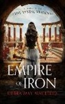 Debra May Macleod - Empire of Iron: A Novel of the Vestal Virgins